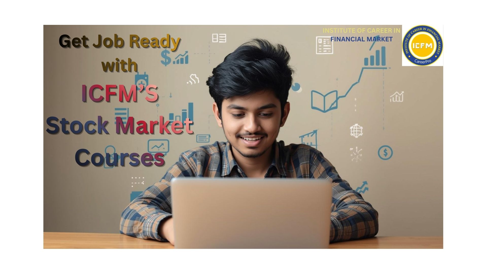Get Job Ready for the Financial Market with ICFM Stock Market Job Oriented Courses 2025 in Laxmi Nagar