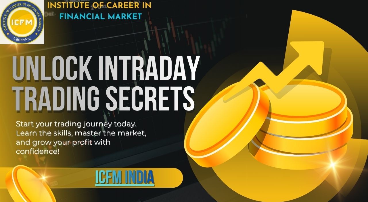 Join the Best Intraday Trading Course 2025 in Hauz Khas -ICFM India