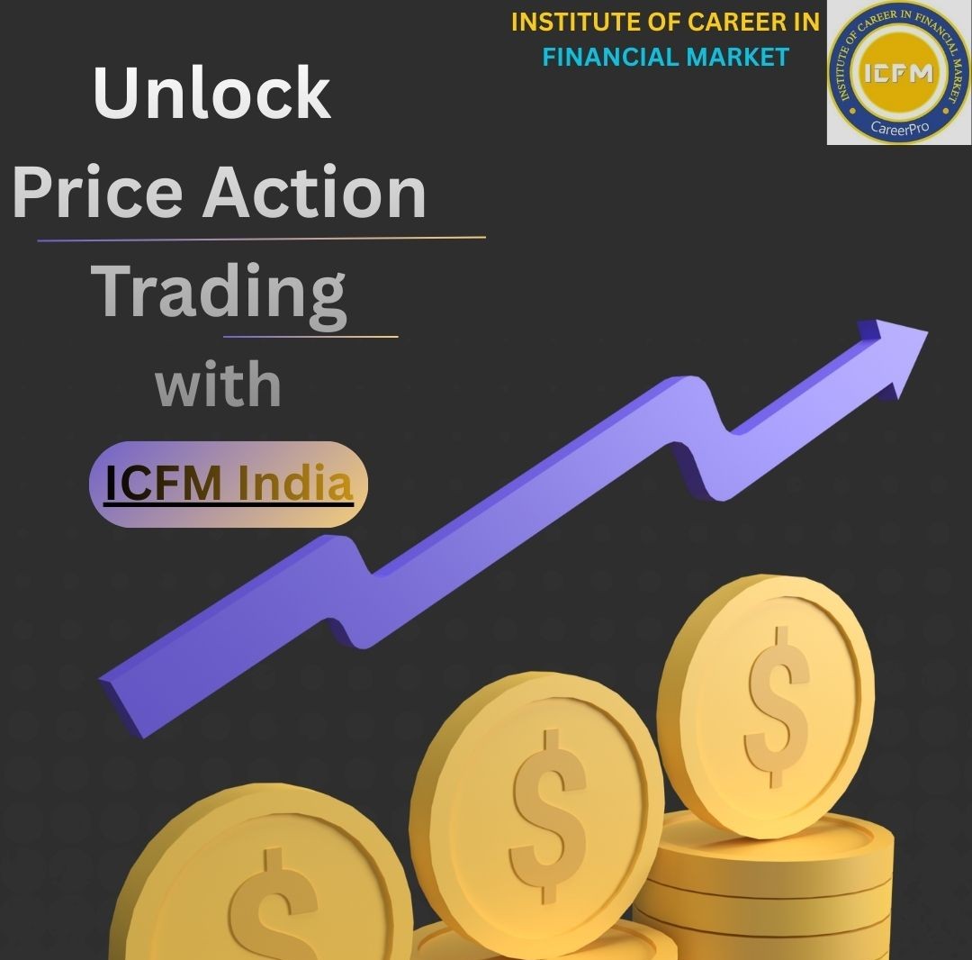 Achieve Trading Consistency with a Price Action Trading Course in Keshav Puram!!